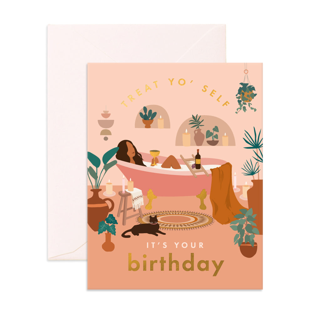 'Treat Yo' Self - It's Your Birthday Greeting Card
